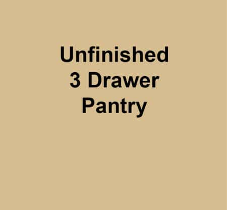 Unfinished 3 Drawer Pantry