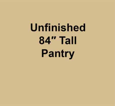 Unfinished 84" Tall Pantry