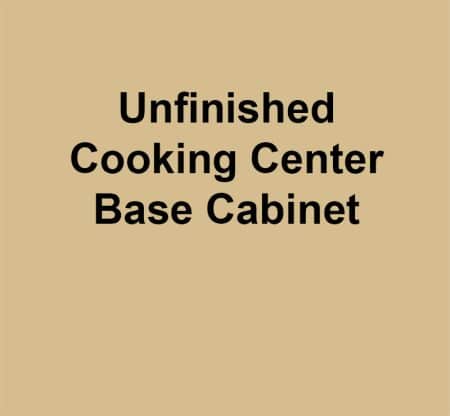 Unfinished Cooking Center Base