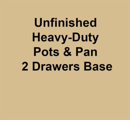 Unfinished Heavy-Duty Pots & Pan 2 Drawers Base