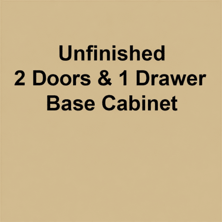 Unfinished Base Cabinet 2 Doors & 1 Drawer
